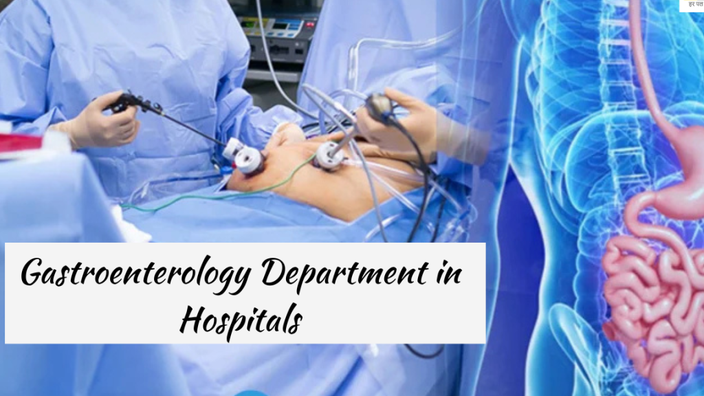 Department of Gastroenterology 2 department of gastroenterology